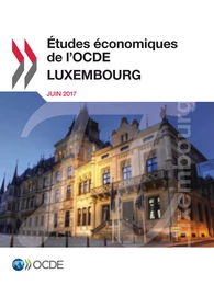 Études économiques de l'OCDE : Luxembourg 2017