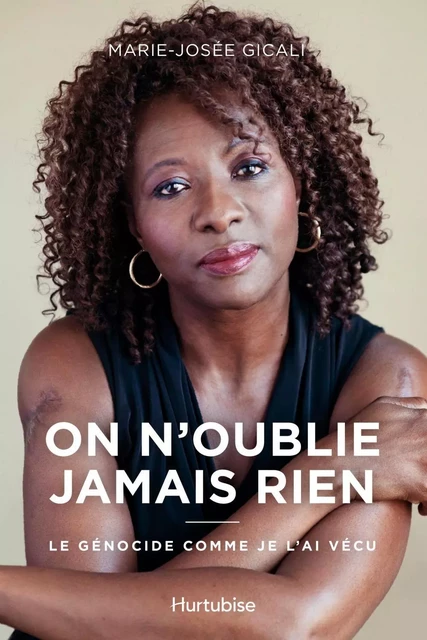 On n'oublie jamais rien - Marie-Josée Gicali - Éditions Hurtubise