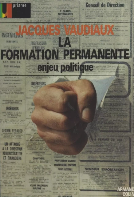 La formation permanente, enjeu politique - Jacques Vaudiaux - Armand Colin (réédition numérique FeniXX)