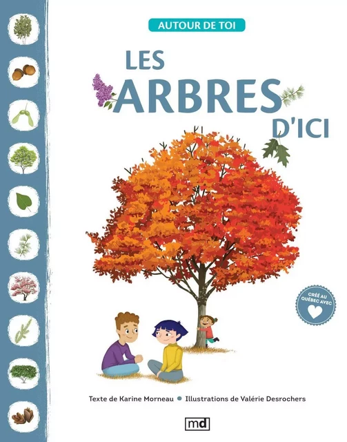 Les arbres d'ici - Karine Morneau - Éditions MD