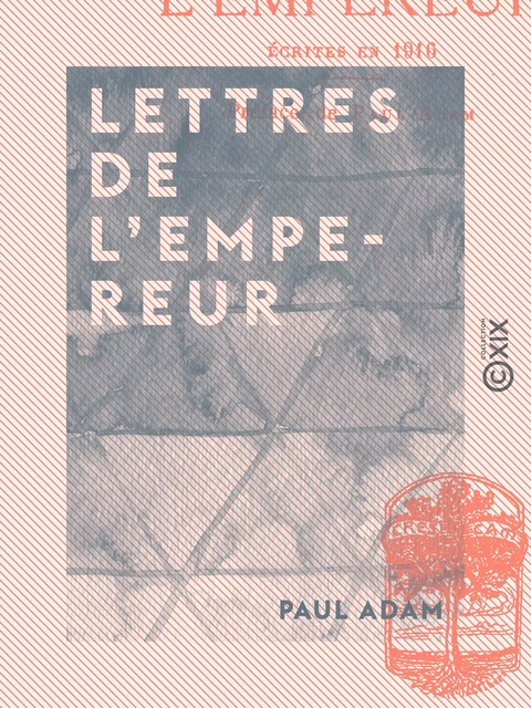 Lettres de l'Empereur - Paul Adam - Collection XIX