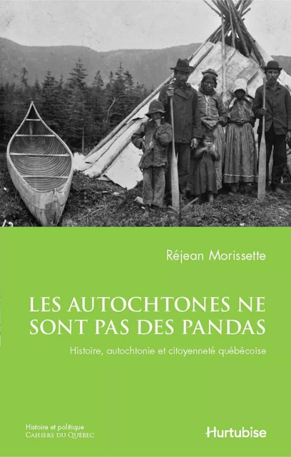 Les Autochtones ne sont pas des pandas - Réjean Morissette - Éditions Hurtubise