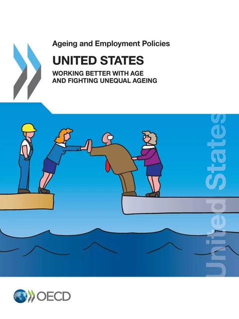 Ageing and Employment Policies: United States 2018 -  Collectif - OECD