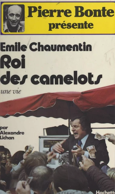 Roi des camelots - Émile Chaumentin - Hachette (réédition numérique FeniXX)