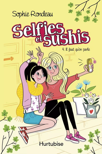 Selfies et sushis T4 - Il faut qu'on parle - Sophie Rondeau - Éditions Hurtubise