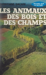 Les animaux des bois et des champs