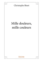 Mille douleurs, mille couleurs