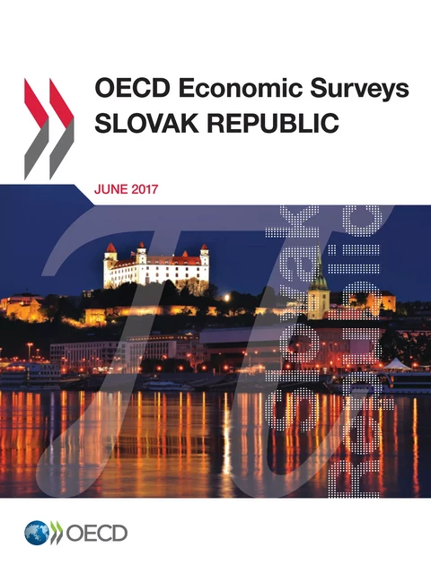 OECD Economic Surveys: Slovak Republic 2017 -  Collectif - OECD