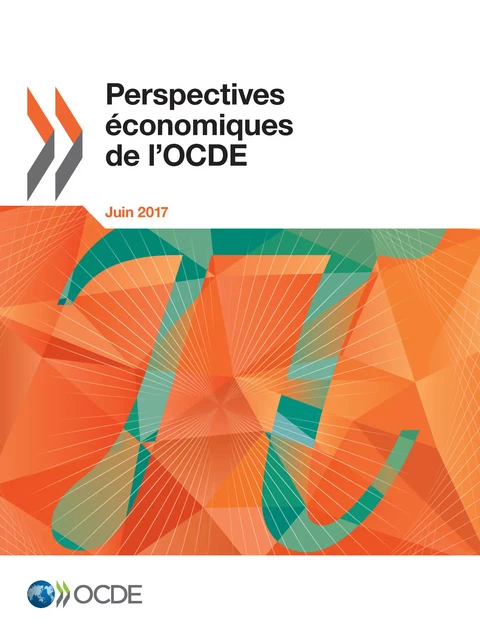 Perspectives économiques de l'OCDE, Volume 2017 Numéro 1 -  Collectif - OECD