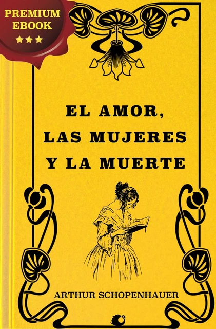 El amor, las Mujeres y la Muerte - Arthur Schopenhauer - Alicia Éditions