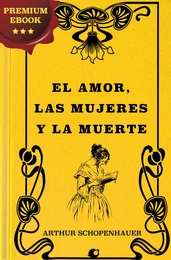 El amor, las Mujeres y la Muerte