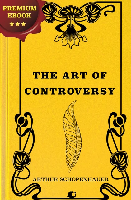 The Art of Controversy - Arthur Schopenhauer - Alicia Éditions