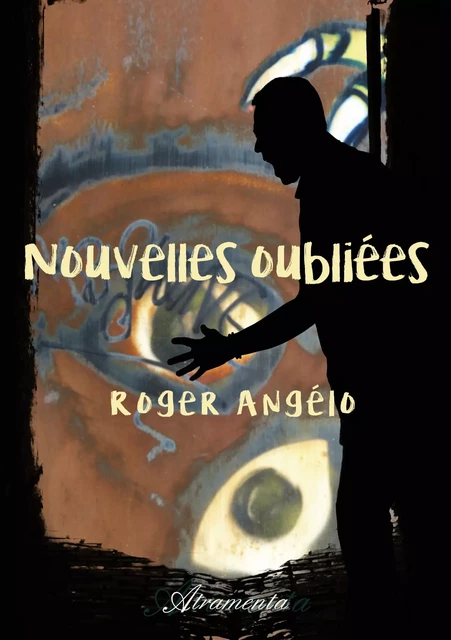 Nouvelles oubliées - Roger Angélo - Atramenta