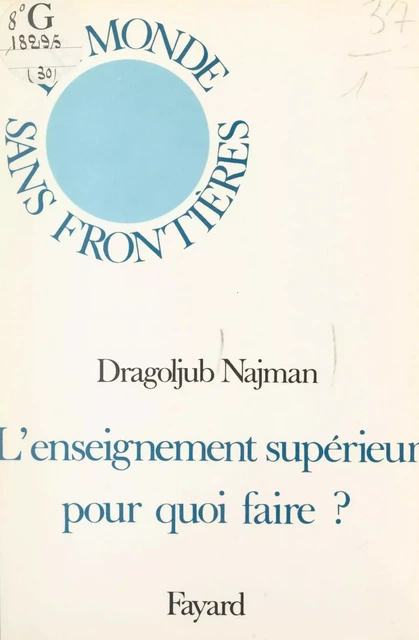 L'enseignement supérieur, pour quoi faire ? - Dragoljub Najman - (Fayard) réédition numérique FeniXX