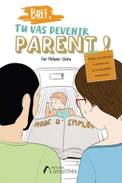 Bref, tu vas devenir parent !