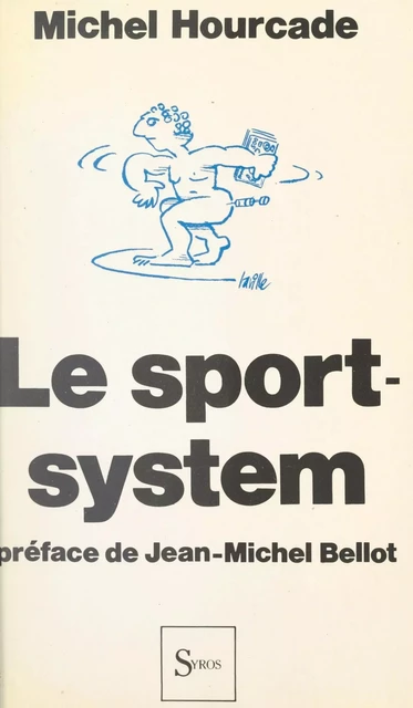 Le sport system - Michel Hourcade - (La Découverte) réédition numérique FeniXX