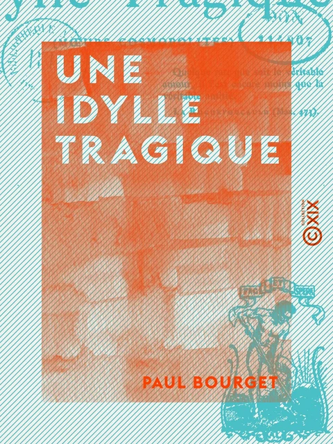 Une idylle tragique - Paul Bourget - Collection XIX