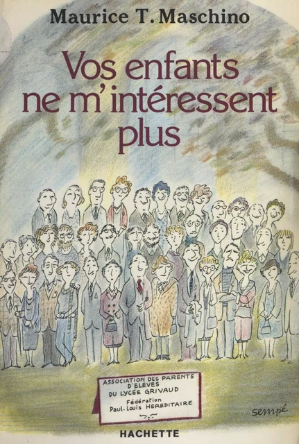 Vos enfants ne m'intéressent plus - Maurice Tarik Maschino - (Hachette) réédition numérique FeniXX