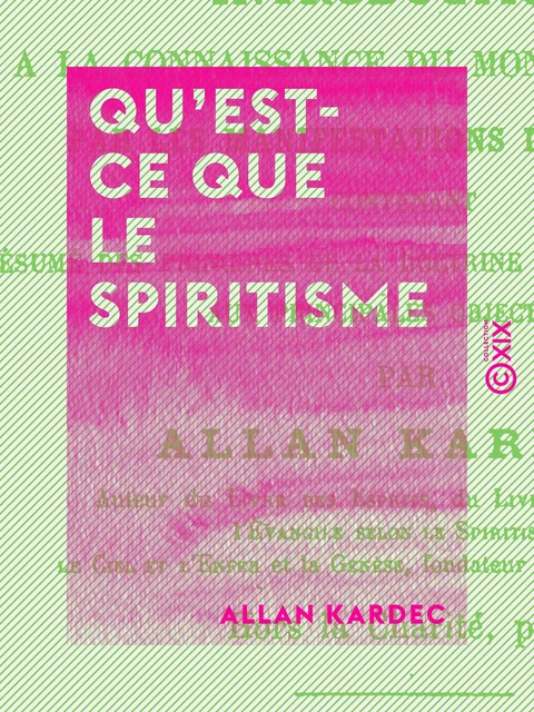 Qu'est-ce que le spiritisme - Allan Kardec - Collection XIX