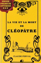 La vie et la mort de Cléopâtre