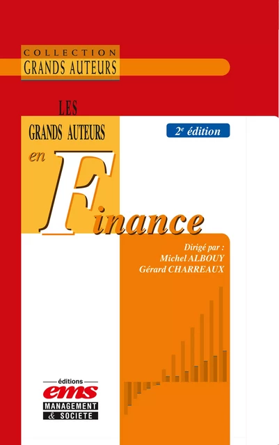 Les grands auteurs en finance - Michel Albouy, Gérard CHARREAUX - Éditions EMS