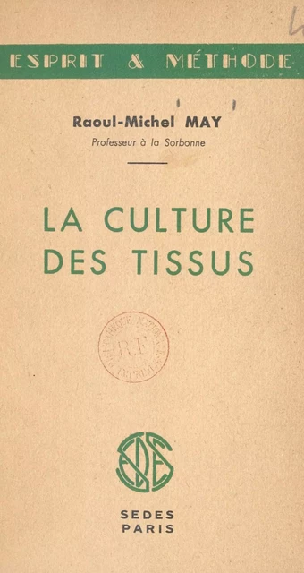 La culture des tissus - Raoul-Michel May - Sedes (réédition numérique FeniXX)