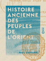 Histoire ancienne des peuples de l'Orient