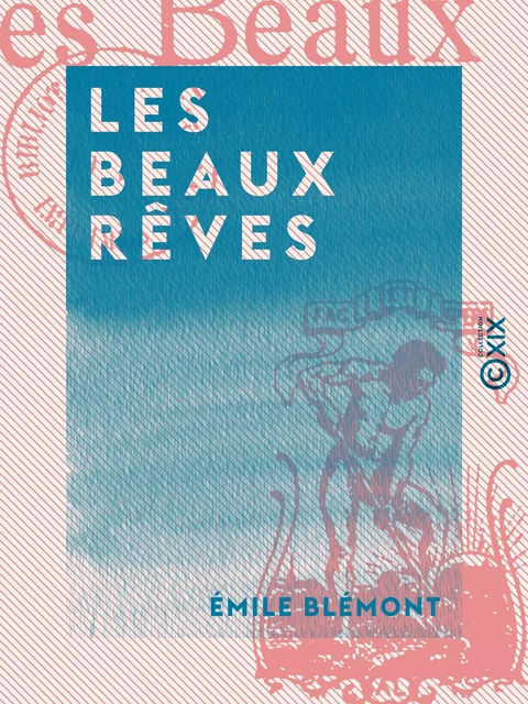 Les Beaux Rêves - Émile Blémont - Collection XIX