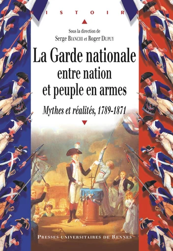 La Garde nationale entre Nation et peuple en armes -  - Presses universitaires de Rennes