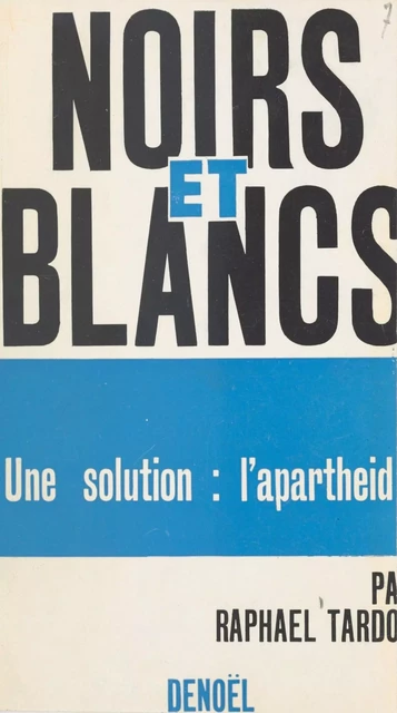 Noirs et blancs - Raphaël Tardon - (Denoël) réédition numérique FeniXX