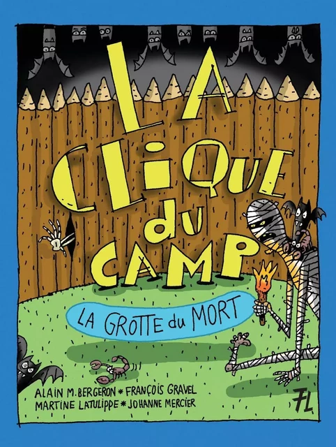 La grotte du mort - Alain M. Bergeron, François Gravel, Martine Latulippe, Johanne Mercier - Les éditions FouLire inc.