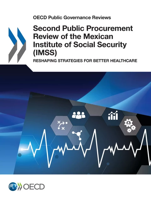 Second Public Procurement Review of the Mexican Institute of Social Security (IMSS) -  Collectif - OECD