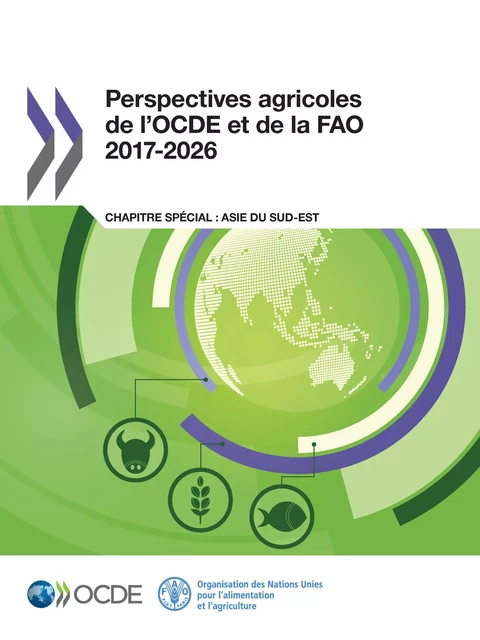 Perspectives agricoles de l'OCDE et de la FAO 2017-2026 -  Collectif - OECD