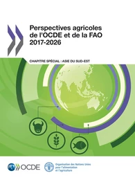 Perspectives agricoles de l'OCDE et de la FAO 2017-2026