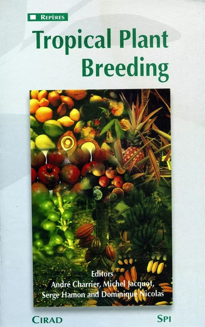 Tropical Plant Breeding - André Charrier, Michel Jacquot, Serge Hamon, Dominique Nicolas - Quae