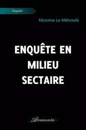 Enquête en milieu sectaire