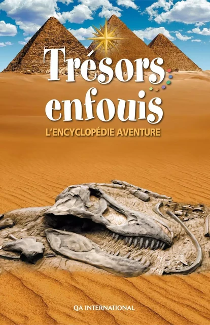 Trésors enfouis - L'encyclopédie aventure -  QA international Collectif - Québec Amérique