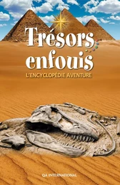 Trésors enfouis - L'encyclopédie aventure