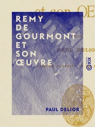 Remy de Gourmont et son œuvre