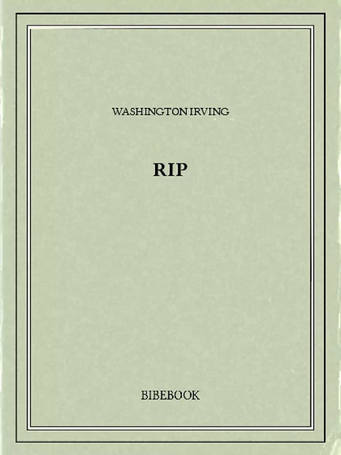 Rip - Washington Irving - Bibebook