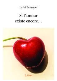 Si l’amour existe encore…