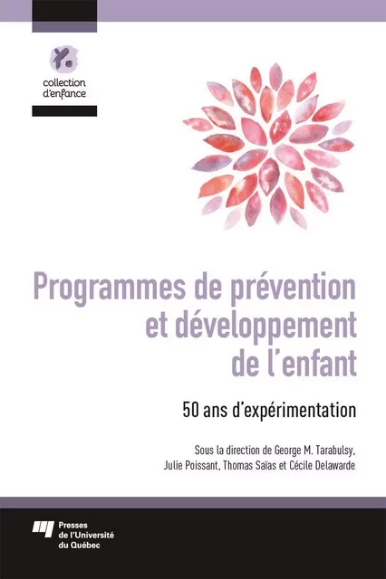 Programmes de prévention et développement de l'enfant - George M. Tarabulsy, Julie Poissant, Thomas Saïs, Cécile Delawarde - Presses de l'Université du Québec