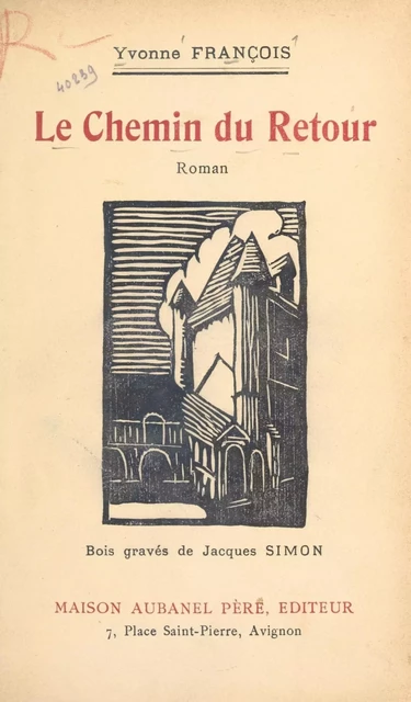 Le chemin du retour - Yvonne François - (Aubanel) réédition numérique FeniXX
