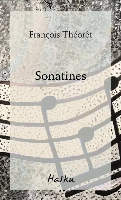 Sonatines - François Théorêt - Éditions David