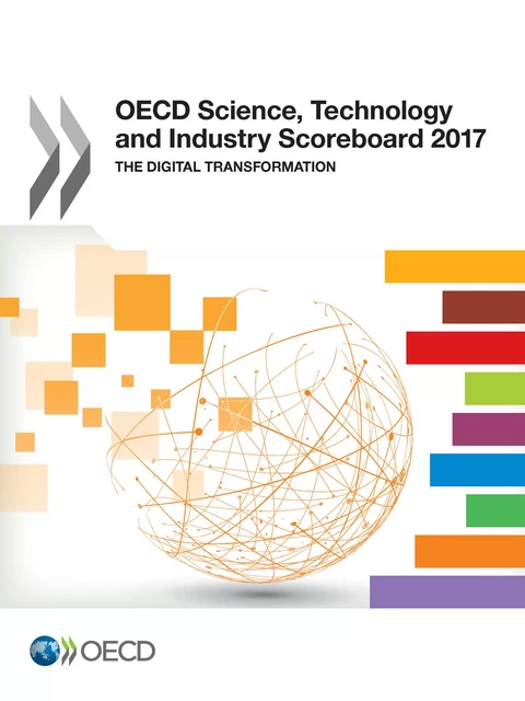 OECD Science, Technology and Industry Scoreboard 2017 -  Collectif - OECD