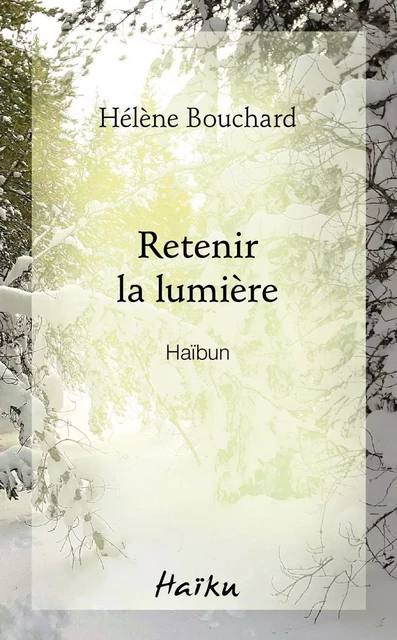 Retenir la lumière - Hélène Bouchard - Éditions David