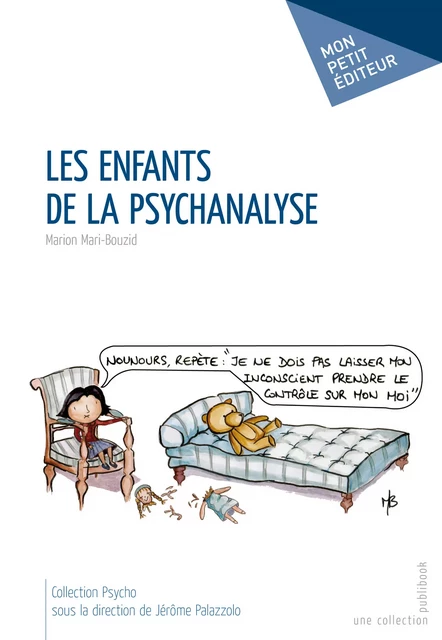 Les Enfants de la psychanalyse - Marion Mari-Bouzid - Mon Petit Editeur