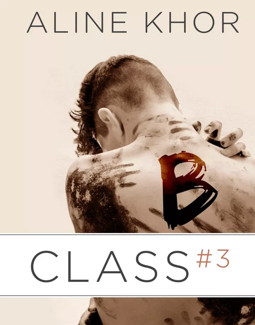 B-Class, vol. 3/5 - Aline Khor - Éditions Textes Gais