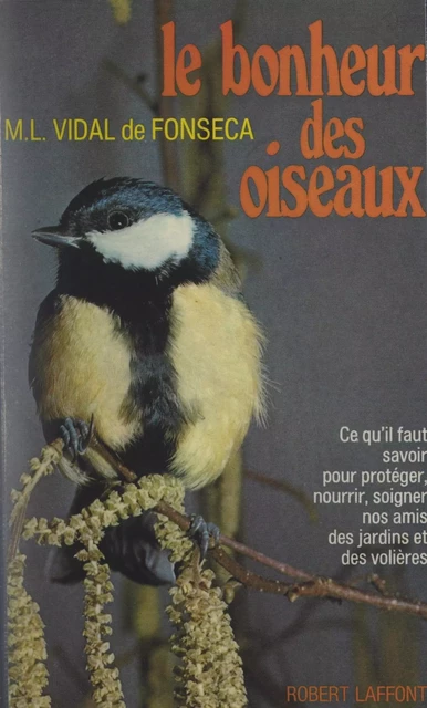 Le bonheur des oiseaux - Marie-Louise Vidal de Fonseca - (Robert Laffont) réédition numérique FeniXX