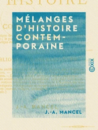 Mélanges d'histoire contemporaine - Les principes de 89 - Les droits de l'homme d'après les législateurs français - Le pacte social en France, de 1789 à 1868 - Le droit diplomatique européen